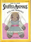 Easy-To-Make Stuffed Animals and All the Trimmings by Jodie Davis
